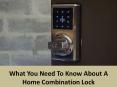 What You Need To Know About A Home Combination Lock PowerPoint PPT Presentation