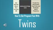 How To Get Pregnant Fast With Twins