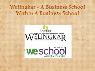 Welingkar – A Business School Within A Business School