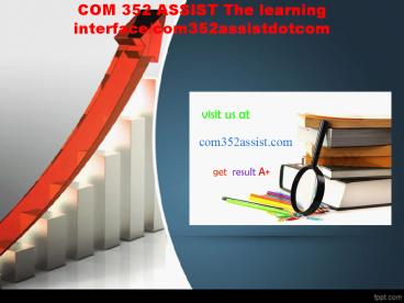 COM 352 ASSIST The learning interface/com352assistdotcom