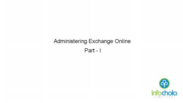 Administering Exchange Online Part 1 - infochola