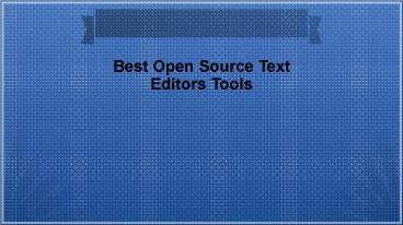 Best Open Source Text Editors Tools