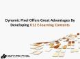 Dynamic Pixel Offers Great Advantages By Developing K12 E-learning Contents PowerPoint PPT Presentation