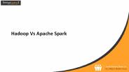 Hadoop vs Apache Spark