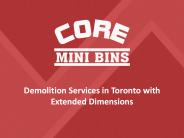 Demolition Services in Toronto with Extended Dimensions