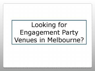 Engagement Party Venues Melbourne