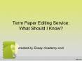 Term Paper Editing Service; What should I know? PowerPoint PPT Presentation