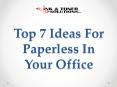 Top 7 Ideas For Paperless In Your Office PowerPoint PPT Presentation