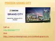 Prateek Grand City luxurious society