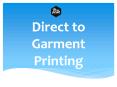 Direct to Garment Printing PowerPoint PPT Presentation