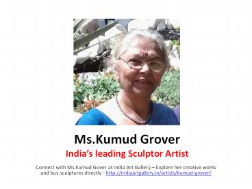 Kumud Grover - Sculptor Artist India