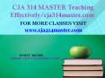CJA 314 MASTER Teaching Effectively/Cja314master.com PowerPoint PPT Presentation
