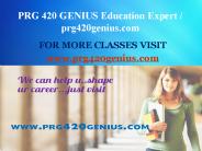 PRG 420 GENIUS Education Expert / prg420genius.com
