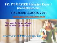 PSY 270 MASTER Education Expert / psy270master.com