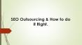 Things to Know before Outsourcing your SEO Services PowerPoint PPT Presentation