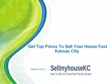 Get Top Prices To Sell Your House Fast Kansas City