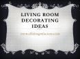LIVING ROOM DECORATING IDEAS PowerPoint PPT Presentation