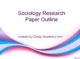 Sociology Research Paper Outline PowerPoint PPT Presentation