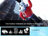 How Outdoor Inflatables are Helpful for advertising