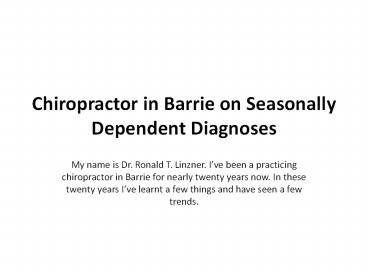 Chiropractor in Barrie on Seasonally Dependent Diagnoses