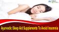 Ayurvedic Sleep Aid Supplements To Avoid Insomnia At Home