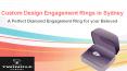 Custom Design Engagement Rings in Sydney PowerPoint PPT Presentation