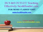HCS 465 OUTLET Teaching Effectively/hcs465outlet.com