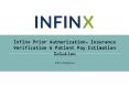 Infinx Prior Authorization, Insurance Verification & Patient Pay Estimation Solution PowerPoint PPT Presentation