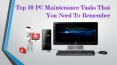 Top 10 PC Maintenance Tasks That You Need To Remember PowerPoint PPT Presentation