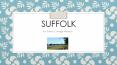 Scenic Suffolk PowerPoint PPT Presentation