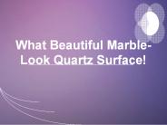 What Beautiful Marble-Look Quartz Surface