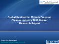 Global Residential Robotic Vacuum Cleaner Industry Market Research Report 2016: JSBMarketResearch PowerPoint PPT Presentation