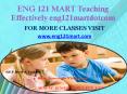 ENG 121 MART Teaching Effectively eng121martdotcom PowerPoint PPT Presentation