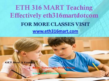ETH 316 MART Teaching Effectively eth316martdotcom