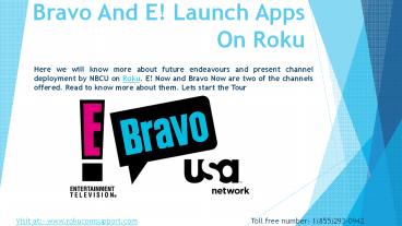 Bravo And E! Launch Apps On Roku