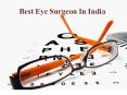 Eye Surgeon In India PowerPoint PPT Presentation