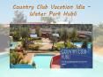 Country Club Vacation Idia - Water Park Hubli PowerPoint PPT Presentation