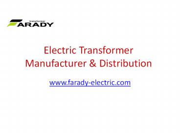 AC Power Transformer, Oil immeresed and Distribution by Farady Electric