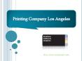 Printing Company Los Angeles PowerPoint PPT Presentation
