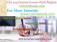 CJA 224 Course Career Path Begins tutorialrank.com