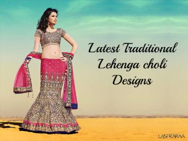 Latest Traditional Lehenga Choli Designs