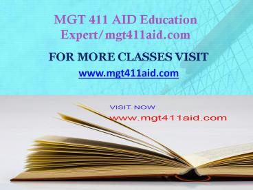 MGT 411 AID Education Expert-mgt411aid.com