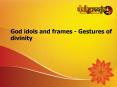 God idols and frames @ Dailypooja - Gestures of divinity PowerPoint PPT Presentation