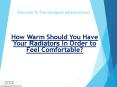 How Warm Should You Have Your Radiators In Order to Feel Comfortable? PowerPoint PPT Presentation