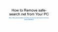 How to Remove safe-search.net from Your PC PowerPoint PPT Presentation