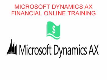 Microsoft Dynamics Ax Financial online one to one training