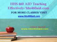 HHS 460 AID Teaching Effectively/hhs460aid.com