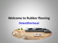Rubber flooring (1) PowerPoint PPT Presentation