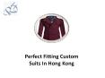 Perfect Fitting Custom Suits In Hong Kong PowerPoint PPT Presentation