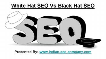 White Hat SEO Vs Black Hat SEO